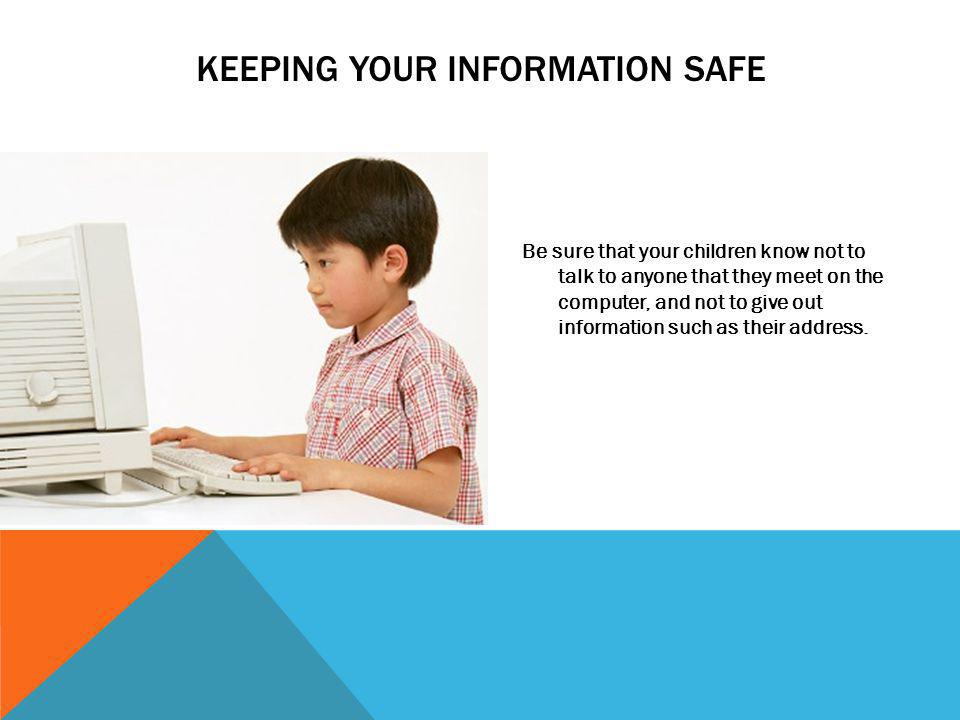 Keeping your information safe