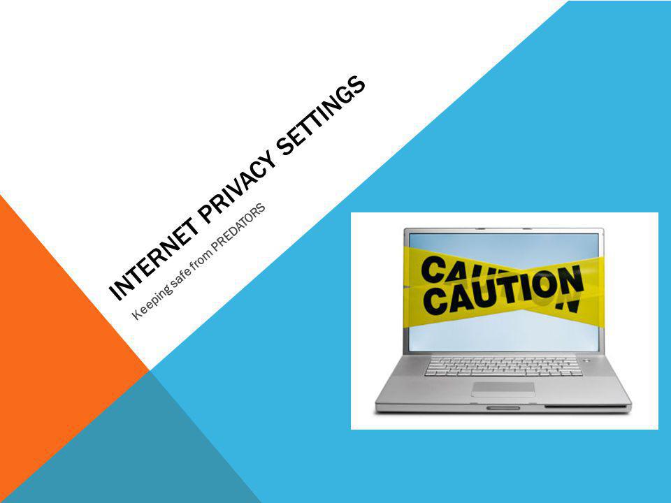 Internet Privacy settings