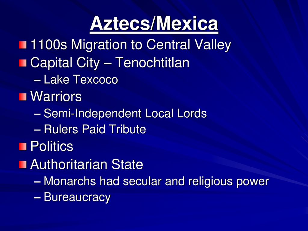 Aztecs/Mexica 1100s Migration to Central Valley