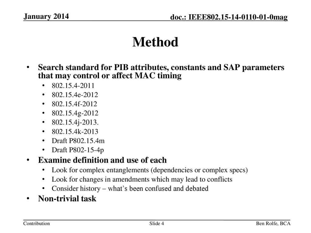 January 2014 Method. Search standard for PIB attributes, constants and SAP parameters that may control or affect MAC timing.