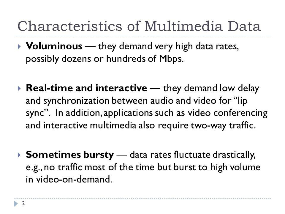 Characteristics of Multimedia Data