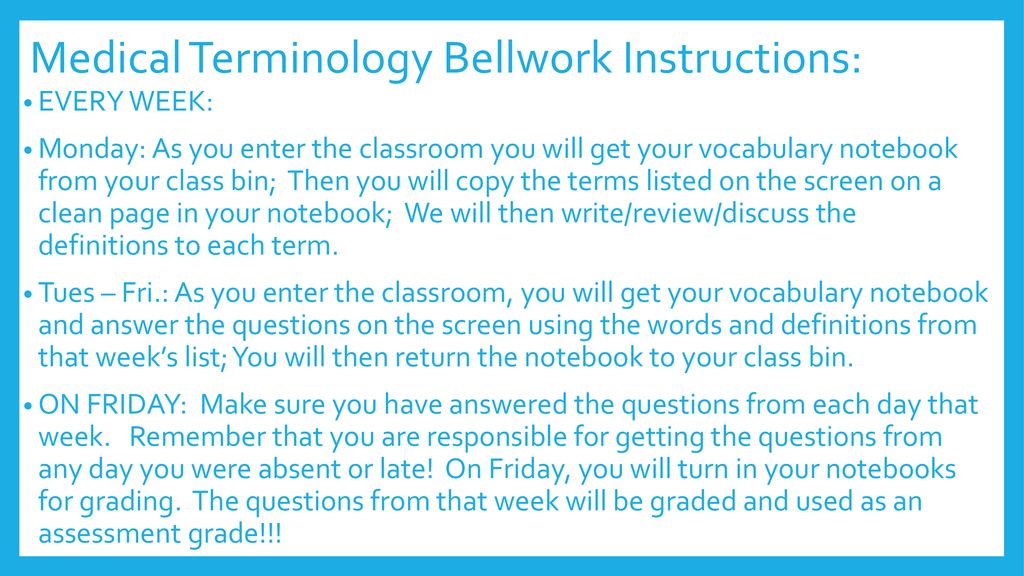 Medical Terminology Bellwork Instructions: