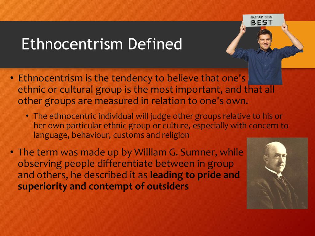 Ethnocentrism and Anthropology - ppt download