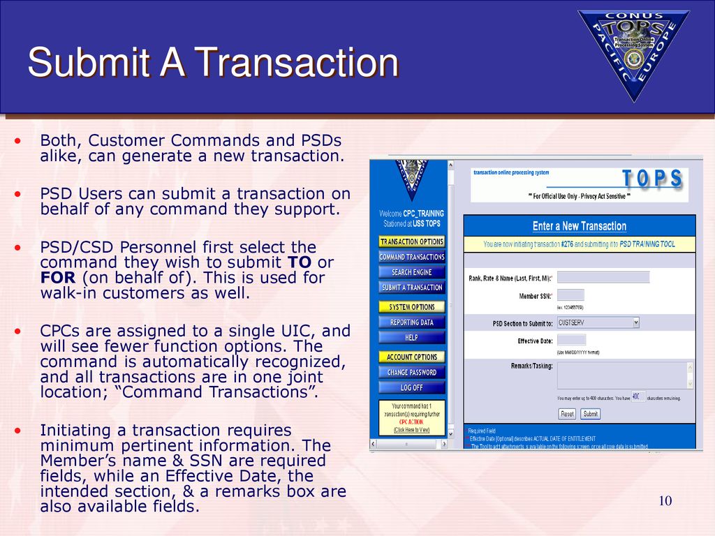 Submit A Transaction Both, Customer Commands and PSDs alike, can generate a new transaction.