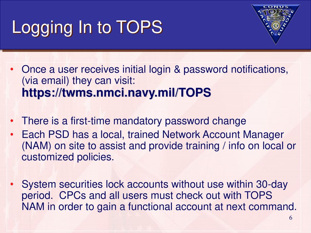Logging In to TOPS Once a user receives initial login & password notifications, (via  ) they can visit: