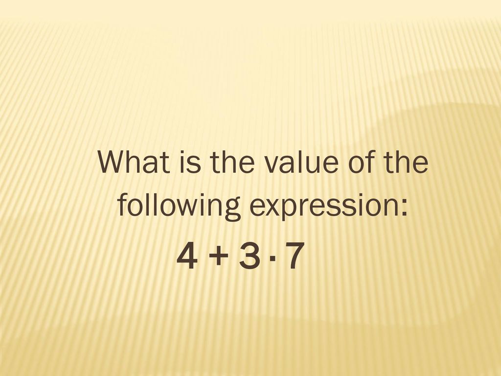 What is the value of the following expression: