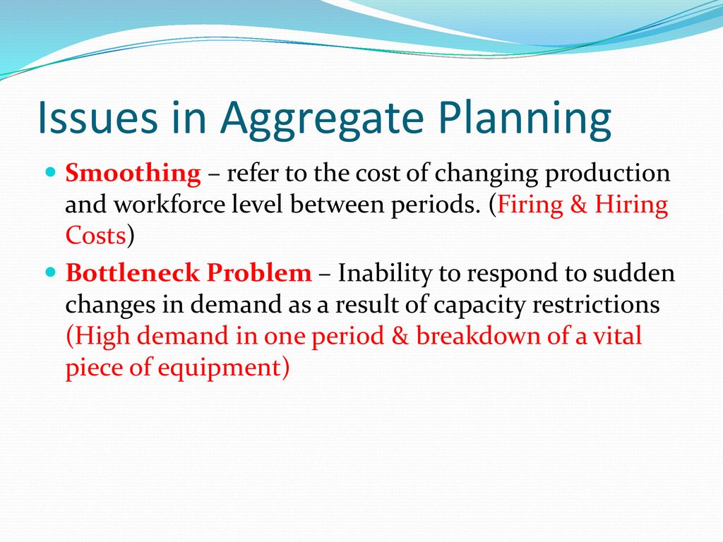 Issues in Aggregate Planning