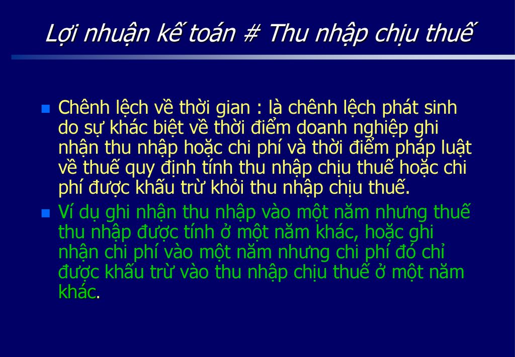 Lợi nhuận kế toán # Thu nhập chịu thuế