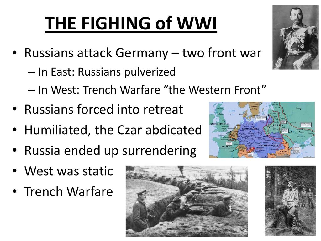 THE FIGHING of WWI Russians attack Germany – two front war