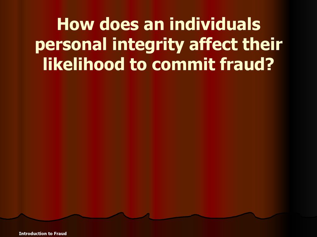How does an individuals personal integrity affect their likelihood to commit fraud