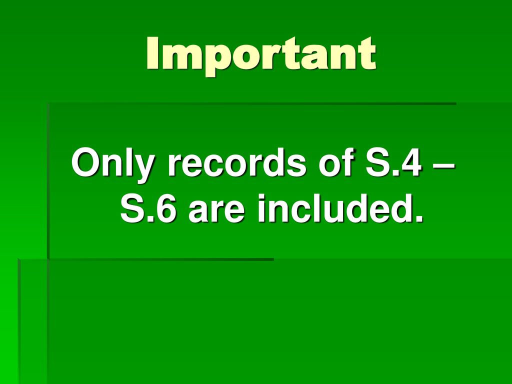 Only records of S.4 –S.6 are included.
