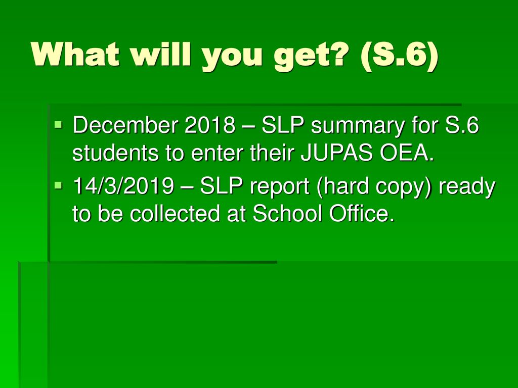 What will you get (S.6) December 2018 – SLP summary for S.6 students to enter their JUPAS OEA.
