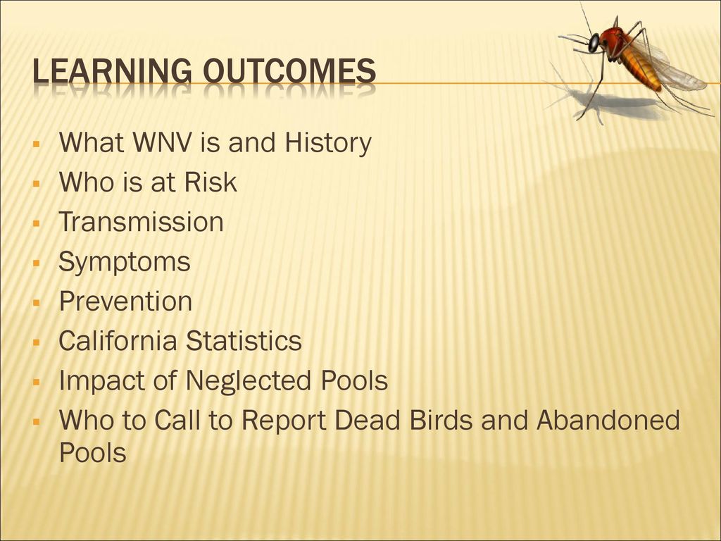 West Nile Virus California’s Risk Presented by: Amanda Billings - ppt