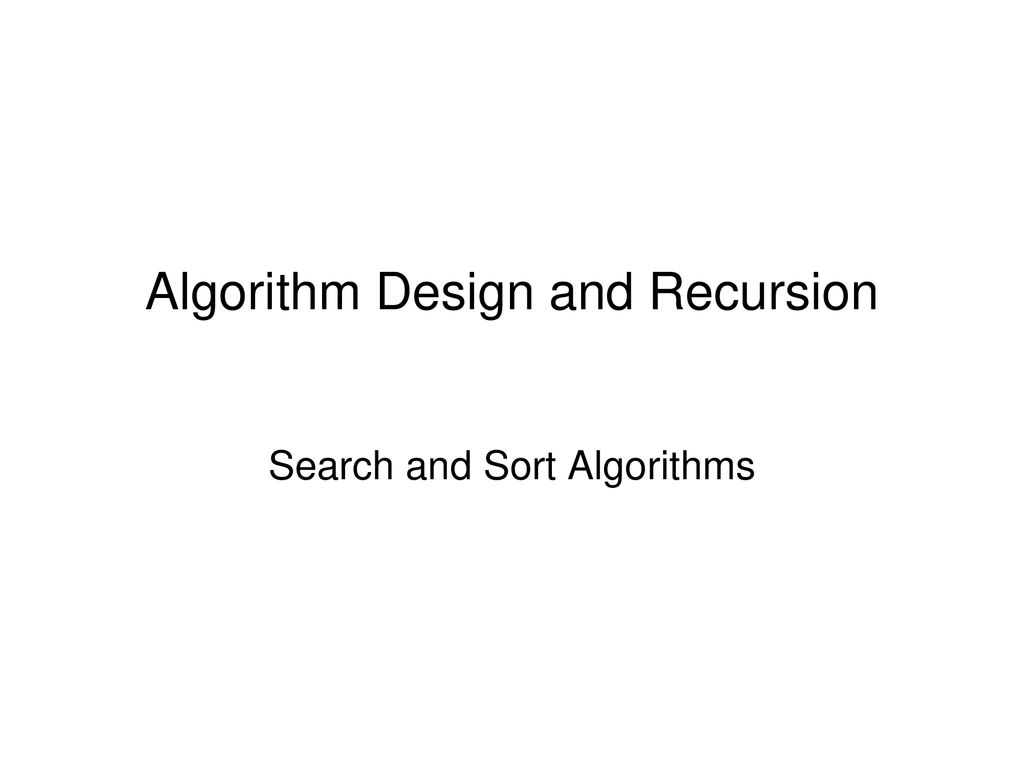 Algorithm Design and Recursion - ppt download