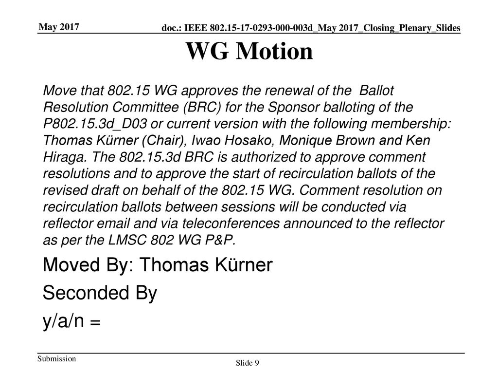 WG Motion Moved By: Thomas Kürner Seconded By y/a/n =
