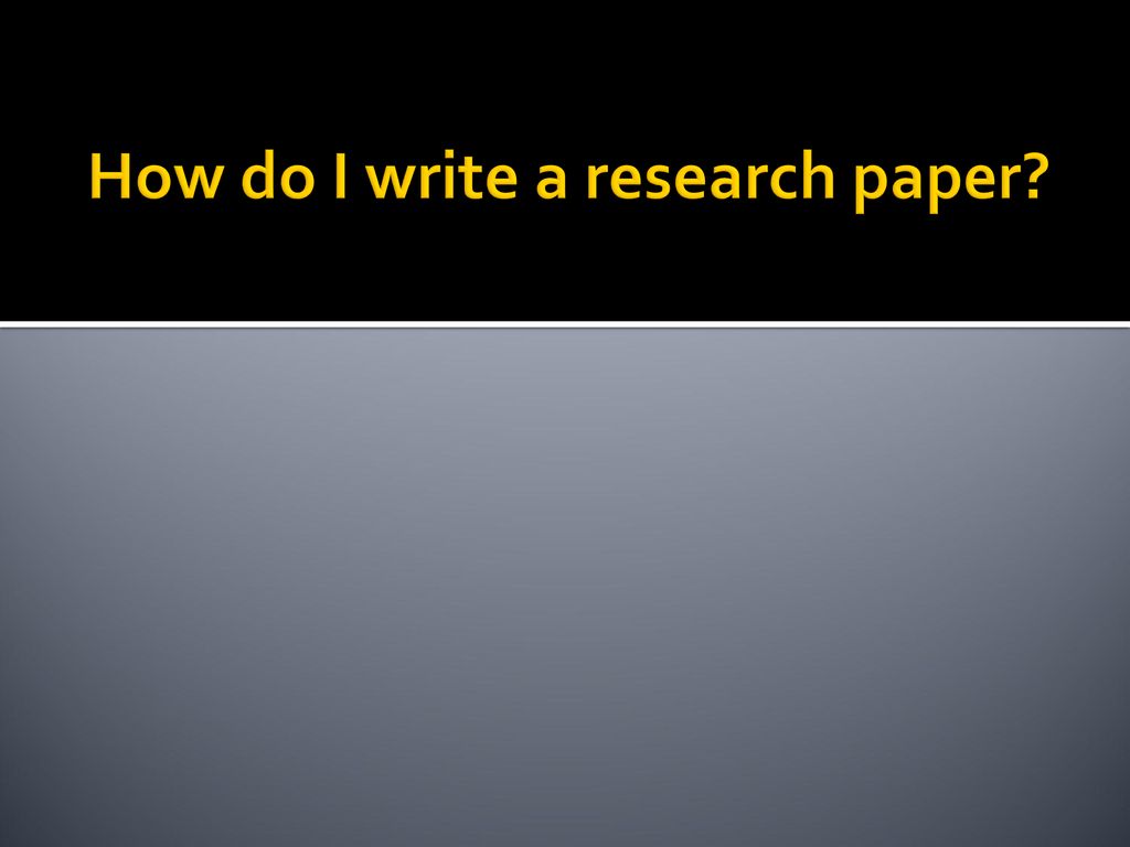 How do I write a research paper