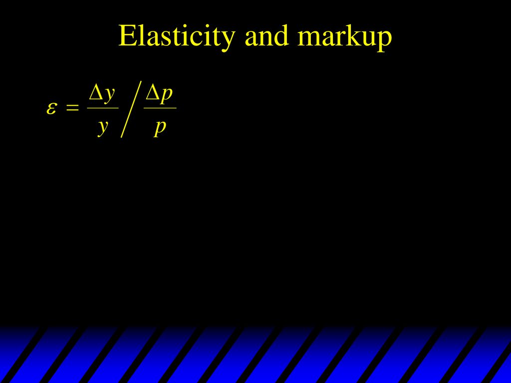 Elasticity and markup