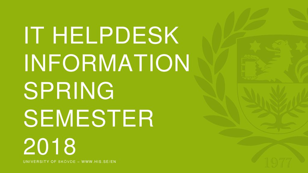 It helpdesk information SPRING semester 2018