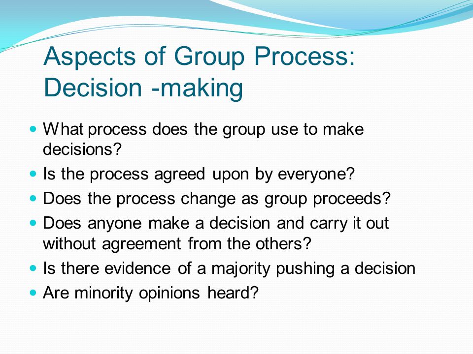 Aspects of Group Process: Decision -making