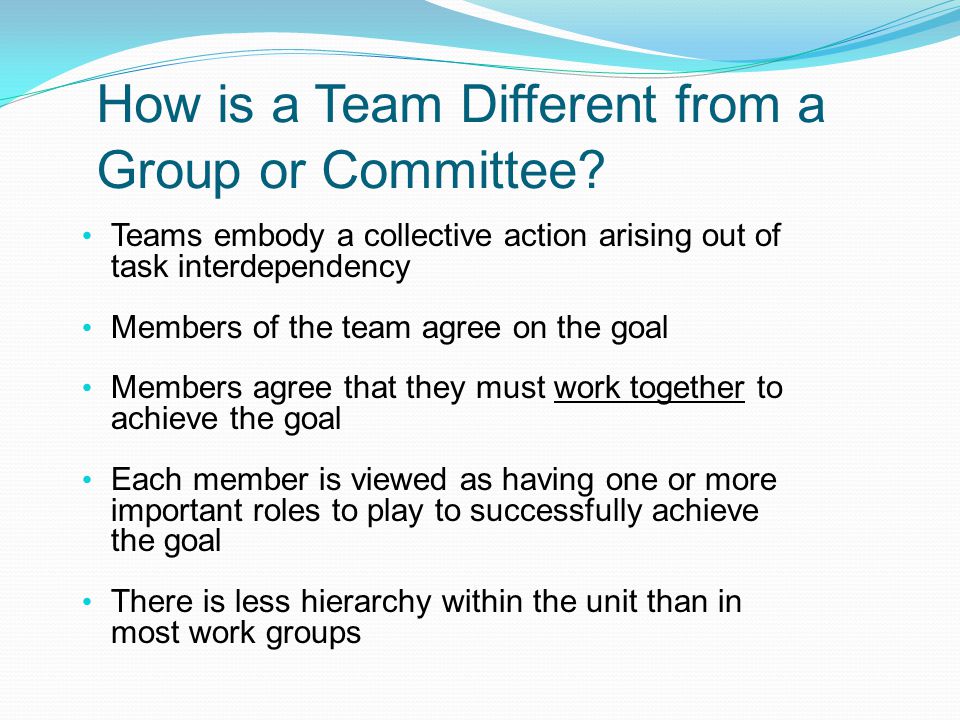 How is a Team Different from a Group or Committee