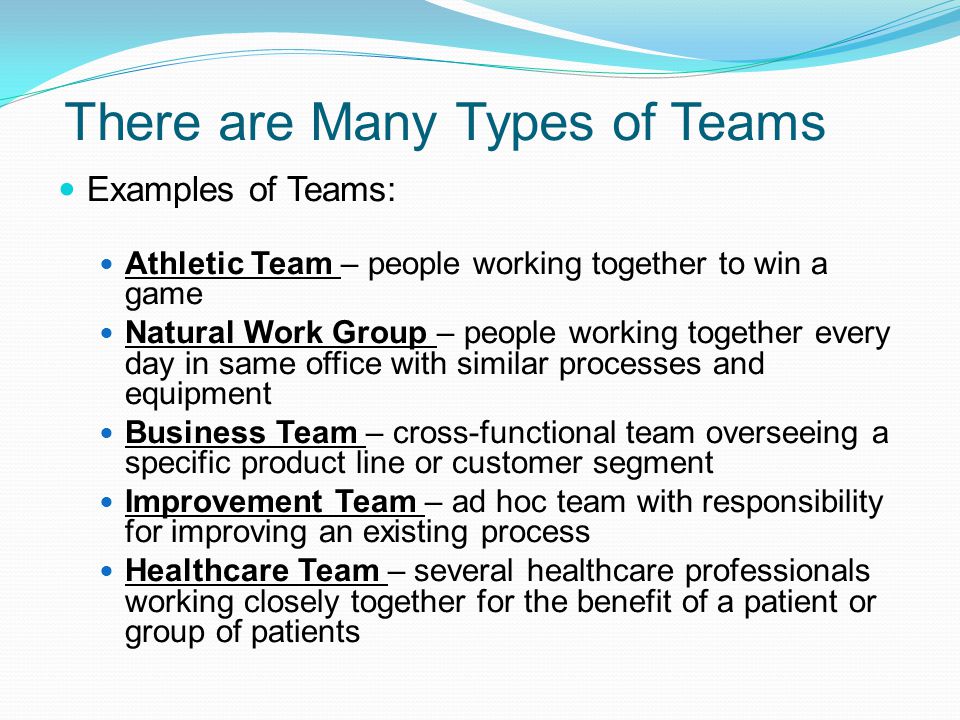 There are Many Types of Teams
