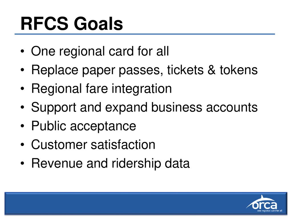 RFCS Goals One regional card for all