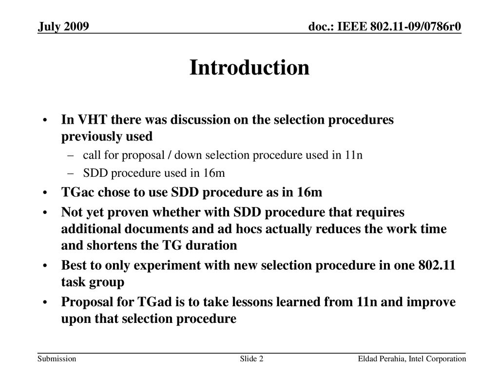 July 2009 Introduction. In VHT there was discussion on the selection procedures previously used.