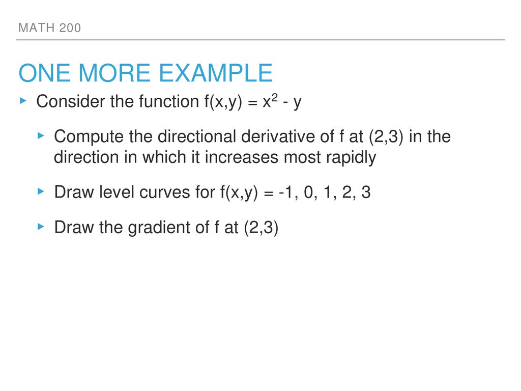 One more example Consider the function f(x,y) = x2 - y
