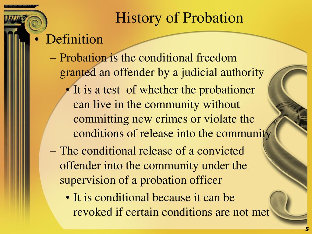What is the concept of probation?