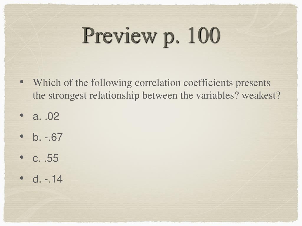 Preview p 100 which of the following correlation coefficients presents
