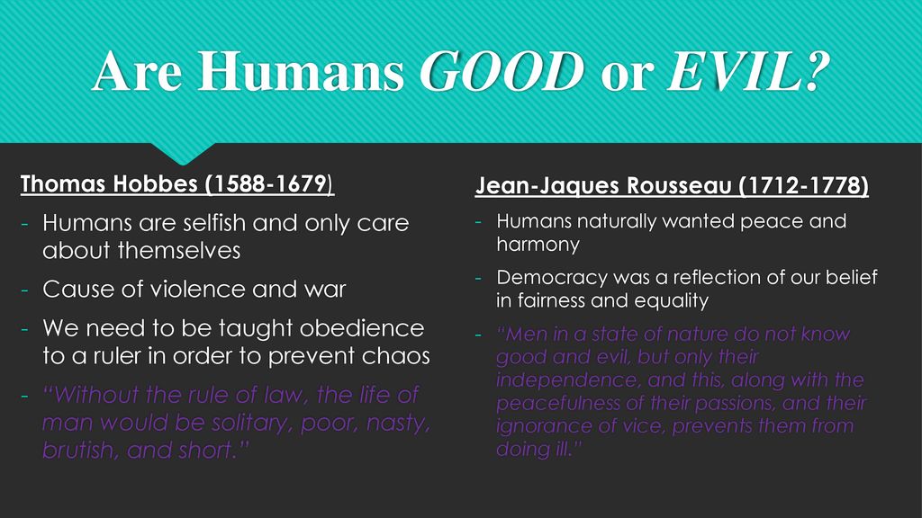 Are humans good or evil thomas hobbes ppt download