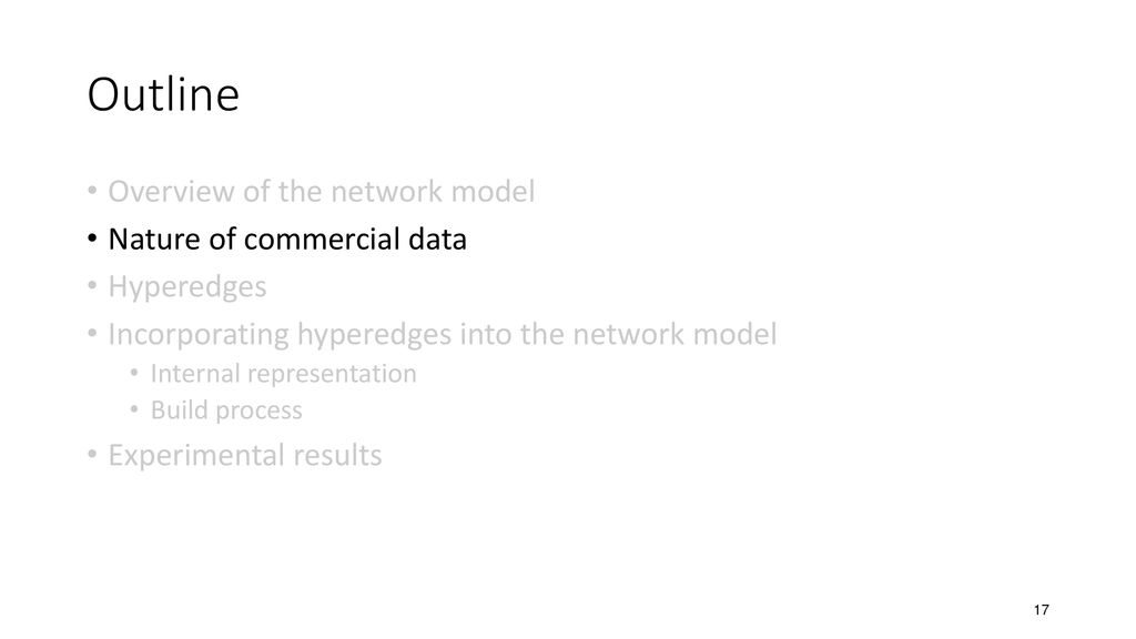 Outline Overview of the network model Nature of commercial data