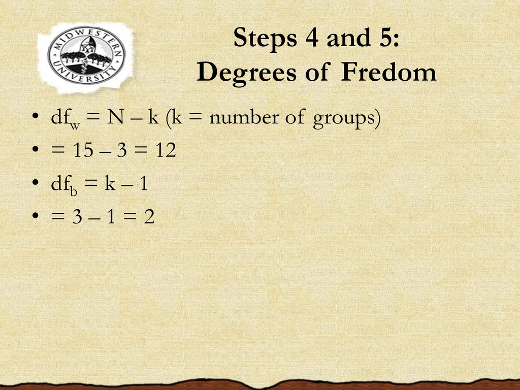 Steps 4 and 5: Degrees of Fredom