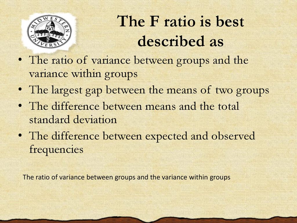The F ratio is best described as