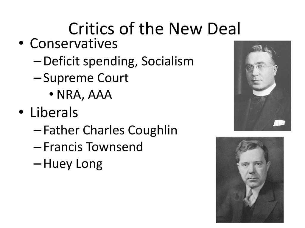 Critics of the New Deal Conservatives Liberals
