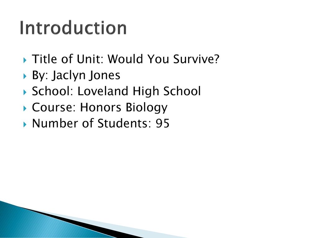 Introduction Title of Unit: Would You Survive By: Jaclyn Jones