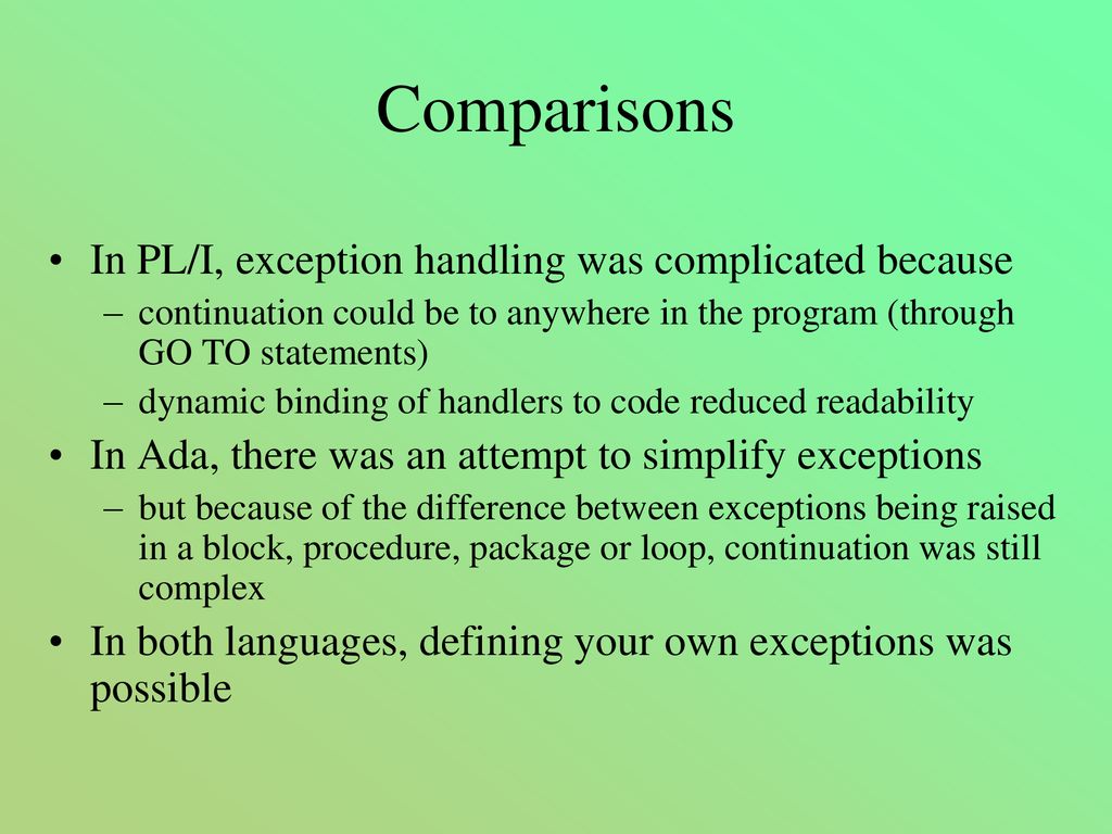 Exception Handling Exception handling (EH) allows a programmer to ...