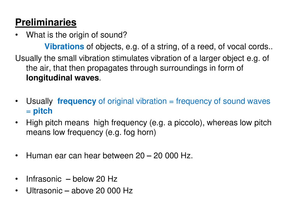 Preliminaries What is the origin of sound