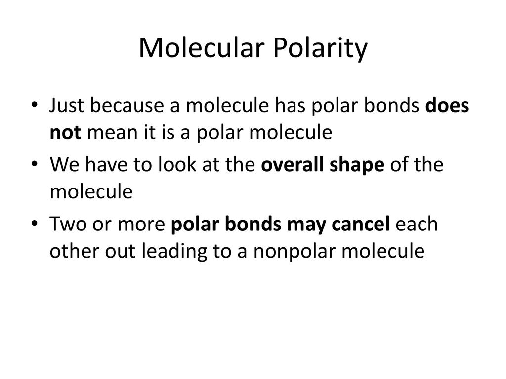 Molecular Polarity. - ppt download
