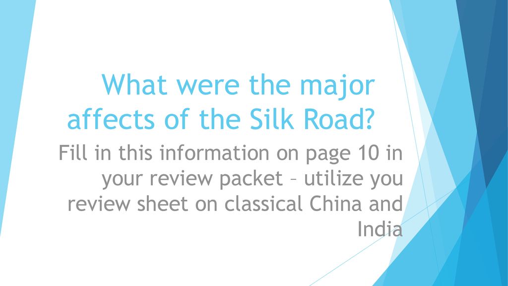 What were the major affects of the Silk Road