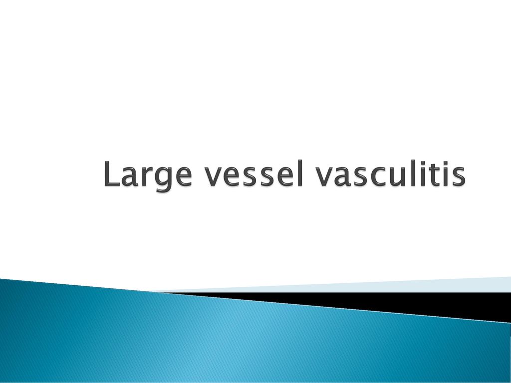 Large vessel vasculitis