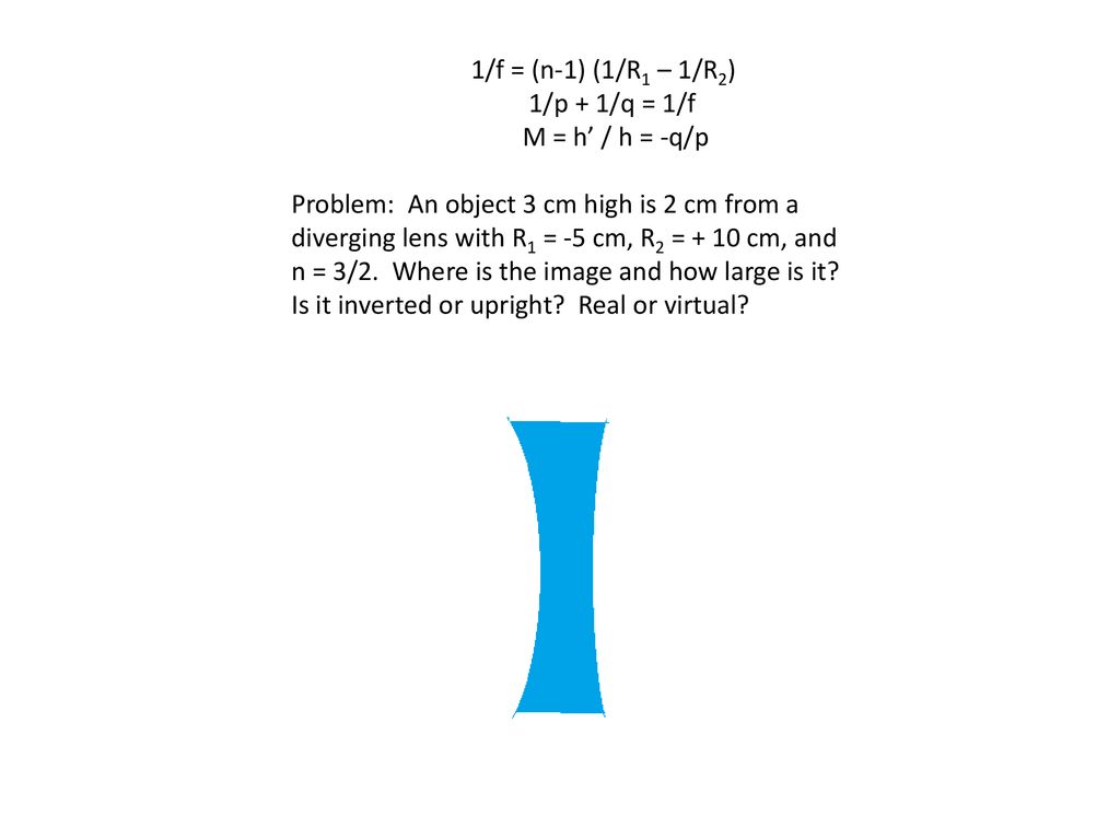 Thin Lenses 1 P 1 Q 1 F 1 F N 1 1 R1 1 R2 Ppt Download