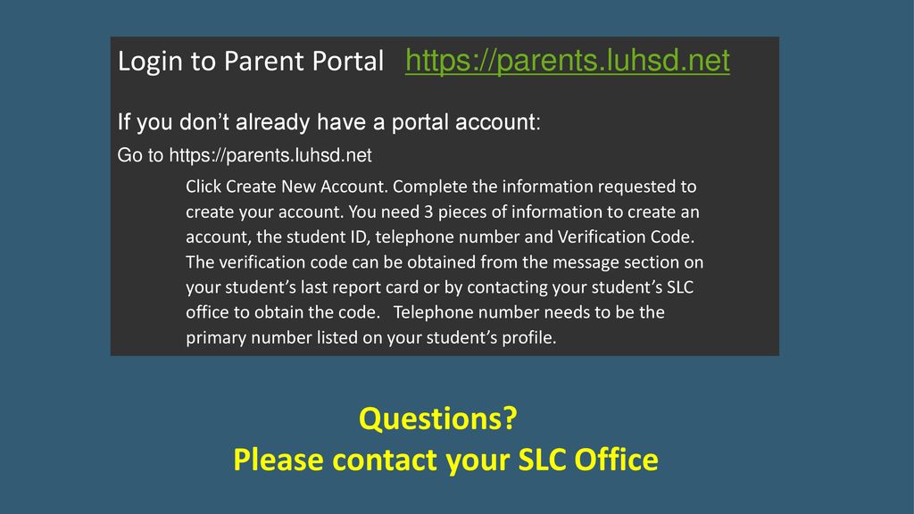 Please contact your SLC Office