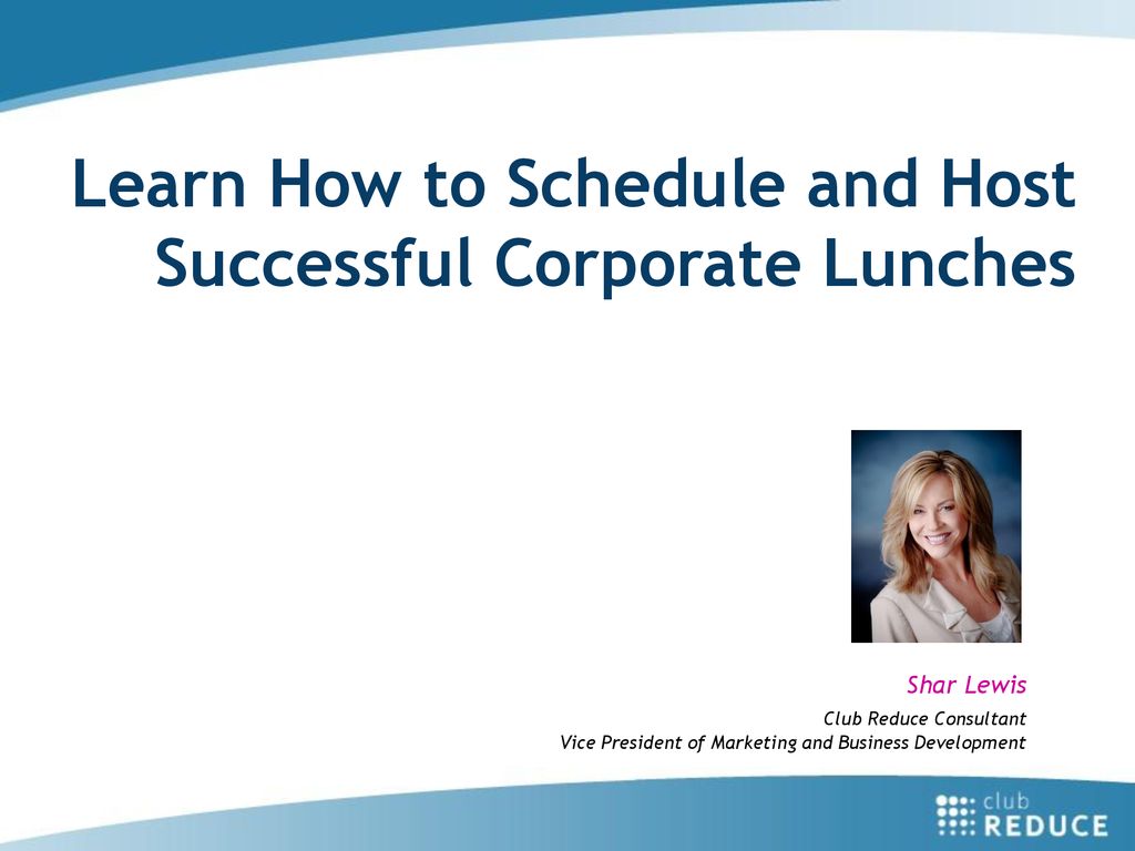Learn How to Schedule and Host Successful Corporate Lunches