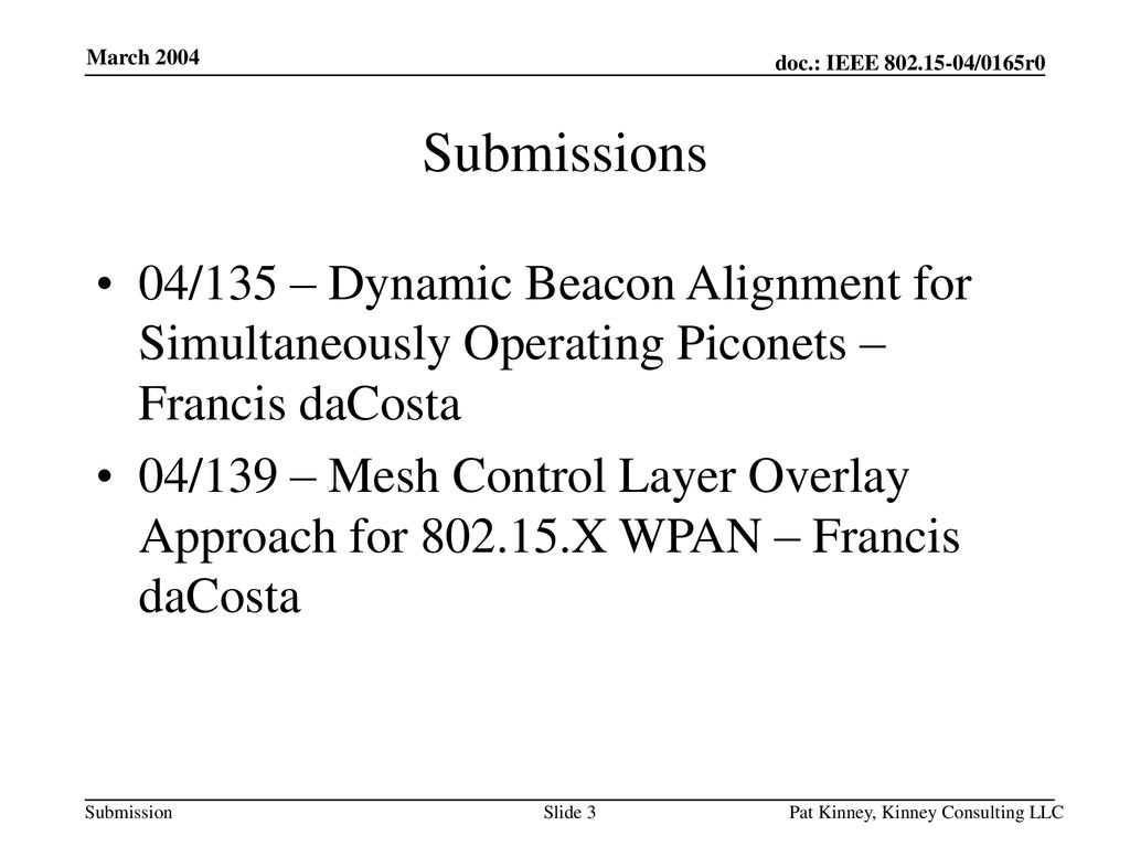 Submissions 04/135 – Dynamic Beacon Alignment for Simultaneously Operating Piconets – Francis daCosta.