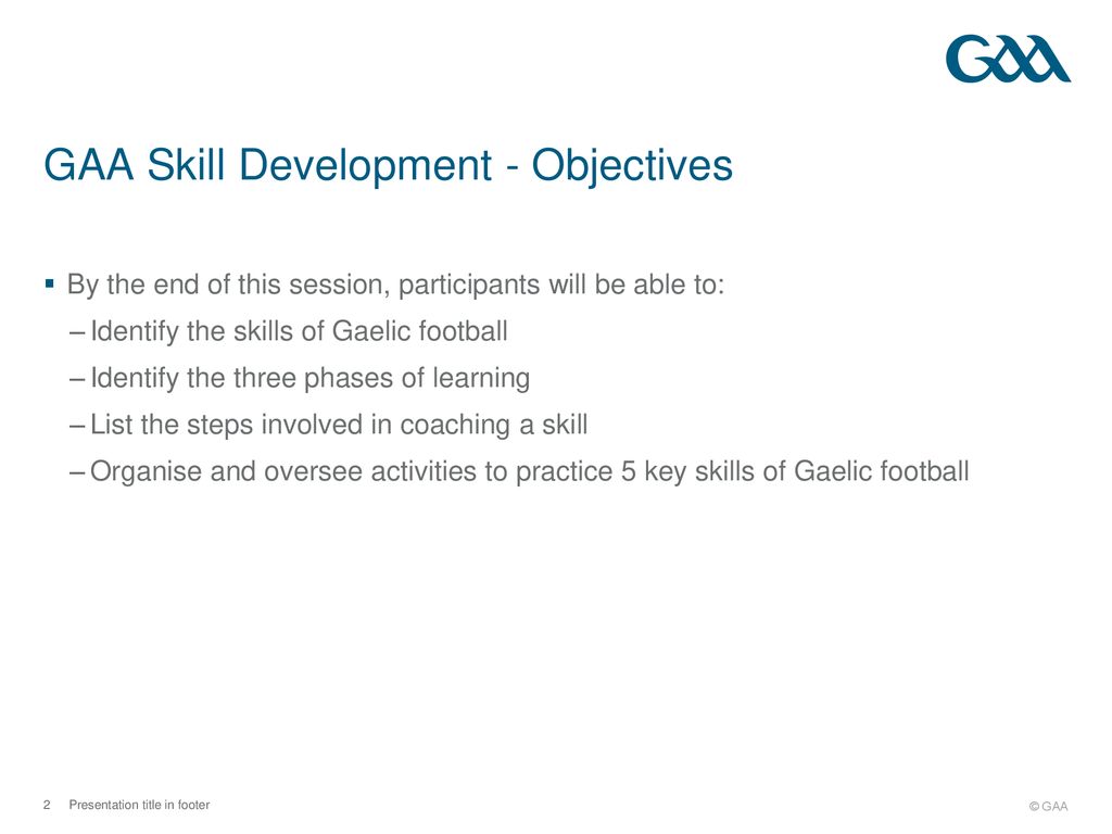 GAA Skill Development - Objectives