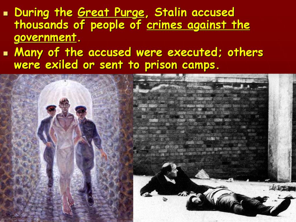 During the Great Purge, Stalin accused thousands of people of crimes against the government.