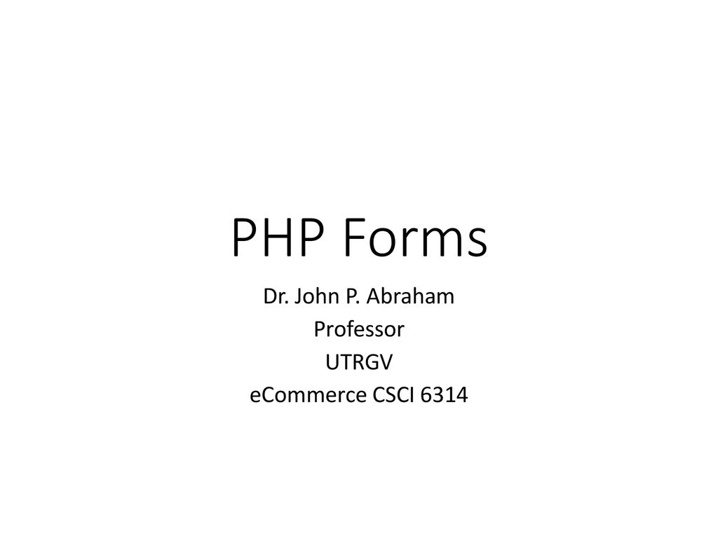 Dr john p abraham professor utrgv ecommerce csci ppt download