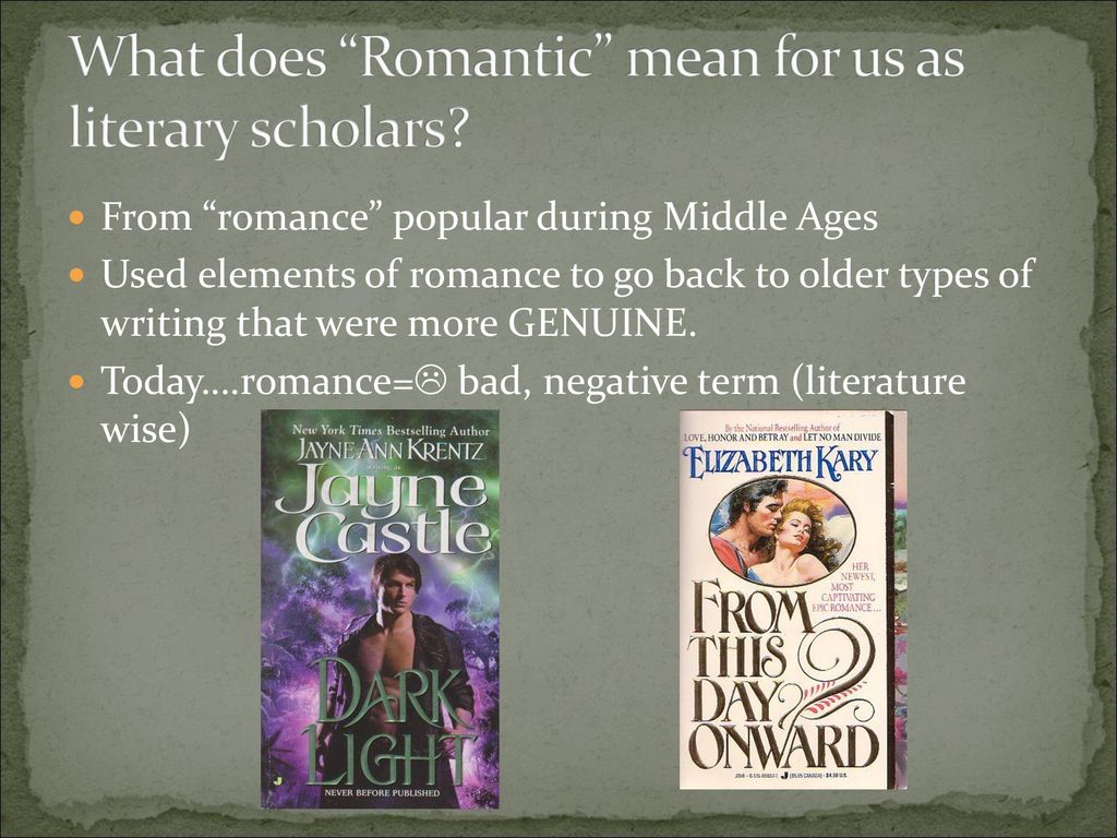 What does Romantic mean for us as literary scholars