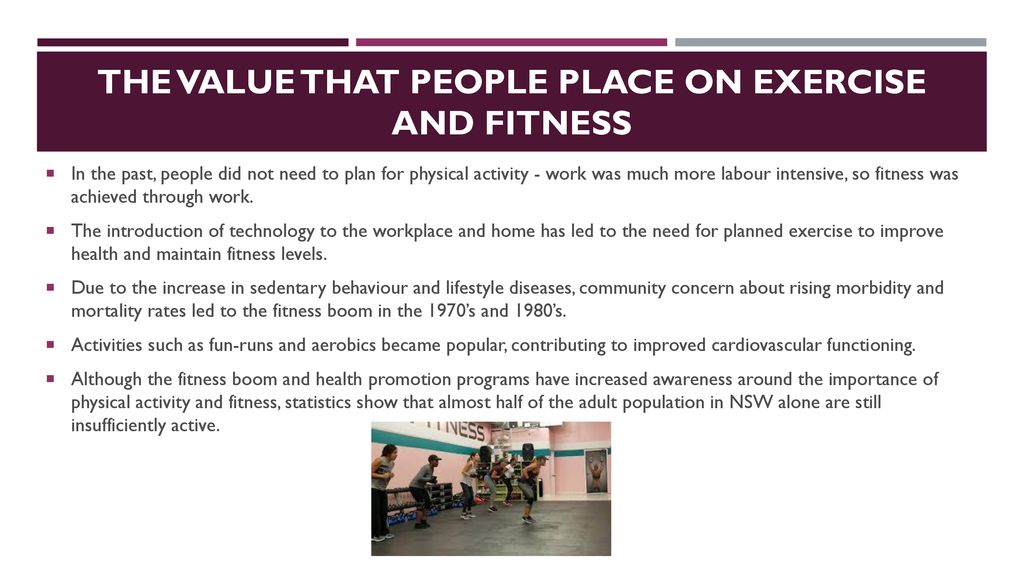 The value that people place on exercise and fitness
